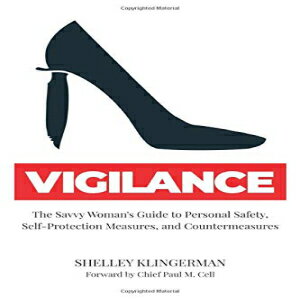 Glomarket㤨ν Paperback, Vigilance: The Savvy Woman's Guide to Personal Safety, Self-Protection Measures, and CountermeasuresפβǤʤ4,358ߤˤʤޤ