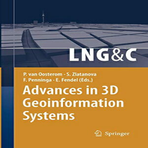 洋書 Paperback, Advances in 3D Geoinformation Systems (Lecture Notes in Geoinformation and Cartography)