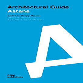 ν Astana: Architectural Guide