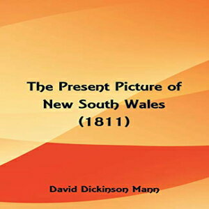 洋書 Paperback, The Present Picture of New South Wales (1811)