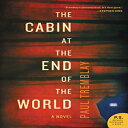洋書 Paperback, The Cabin at the End of the World: A Novel