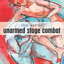 洋書 Routledge Paperback, The Art of Unarmed Stage Combat