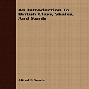 m Paperback, An Introduction To British Clays, Shales, And Sands