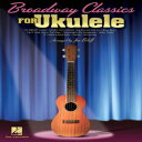 洋書 Hal Leonard Paperback, Broadway Classics for Ukulele