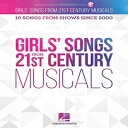 洋書 Paperback, Girls 039 Songs from 21st Century Musicals: 10 Songs from Shows Since 2000