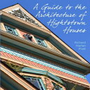 洋書 A Guide to the Architecture of Hightstown Houses