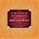 洋書 Paperback, The Untold Stories of Broadway: Tales from the world's most famous...