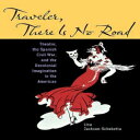 洋書 University Of Iowa Press Paperback, Traveler, There Is No Road: Theatre, the Spanish Civil War, and the Decolonial Imagination in the Americas (Studies Theatre Hist Culture)