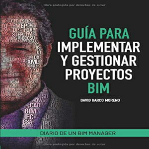 洋書 Paperback, Guía para implementar y gestionar proyectos BIM: Diario de un BIM manager (Spanish Edition)