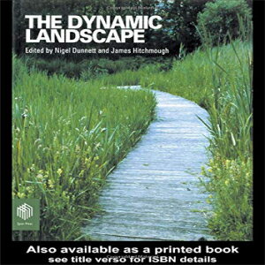 楽天Glomarket洋書 The Dynamic Landscape: Design, Ecology and Management of Naturalistic Urban Plng