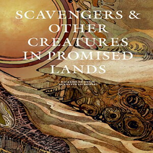 洋書 Paperback, Scavengers & Other Creatures in Promised Lands