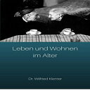 洋書 Paperback, Leben und Wohnen im Alter: architektonische und stadtsoziologische Grundlagen (German Edition)
