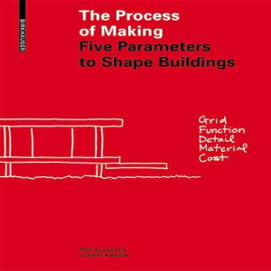 洋書 Paperback, Process of Making: Five Parameters to Shape Buildings