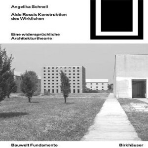洋書 Paperback, Aldo Rossis Konstruktion Des Wirklichen: Eine Widersprüchliche Architekturtheorie (Bauwelt Fundamente) (German Edition)