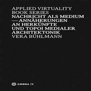 洋書 Ambra Paperback, Die Nachricht, ein Medium (Applied Virtuality) (German Edition)