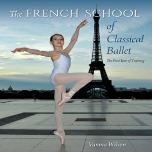 m The French School of Classical Ballet: The First Year of Training