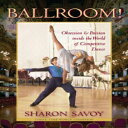 洋書 Paperback, Ballroom!: Obsession and Passion inside the World of Competitive D...