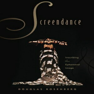 洋書 Screendance: Inscribing The Ephemeral Image