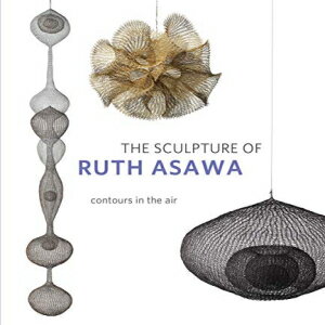 Glomarket㤨ν University of California Press Paperback, The Sculpture of Ruth Asawa, Second Edition: Contours in the AirפβǤʤ10,054ߤˤʤޤ