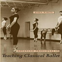 洋書 Advanced Principles in Teaching Classical Ballet