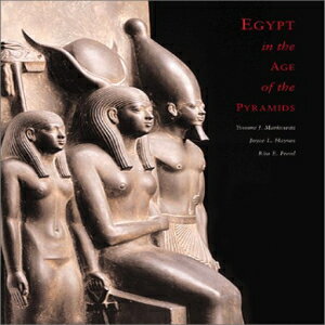 Glomarket㤨ν Egypt in the Age of the Pyramids: Highlights From the Harvard University Museum of Fine Arts, Boston, ExpeditionפβǤʤ4,060ߤˤʤޤ