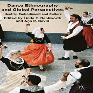 洋書 Hardcover, Dance Ethnography and Global Perspectives: Identity, Embodiment and Culture