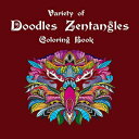 洋書 Paperback, Variety of Doodles Zentangles Coloring Book: Mandalas Doodles coloring book coloring pages for senior and all ages(3)