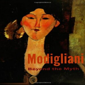 洋書 Hardcover, Modigliani: Beyond the Myth (Published in Association with the Jewish Museum, New York)