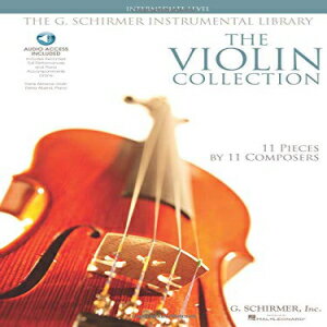 洋書 Paperback, The Violin Collection - Intermediate Level: 11 Pieces by 11 Composers G. Schirmer Instrumental Library