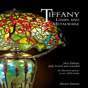 洋書 Hardcover, Tiffany Lamps and Metalware: An illustrated reference to over 2000 models