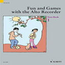 洋書 Schott Paperback, Fun and Games with the Alto Recorder: Tune Book 1(3)