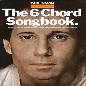 洋書 Paul Simon - The 6 Chord Songbook (Paul Simon/Simon Garfunkel)