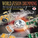 洋書 Alfred Paperback, World Fusion Drumming: Rhythmic Concepts Using the Beat, th...