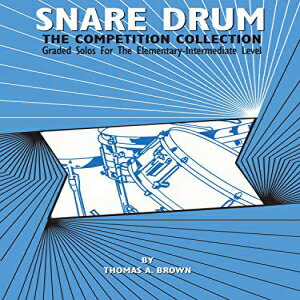 洋書 Alfred Paperback, Snare Drum -- The Competition Collection: Graded Solos for the Elementary-Intermediate Level