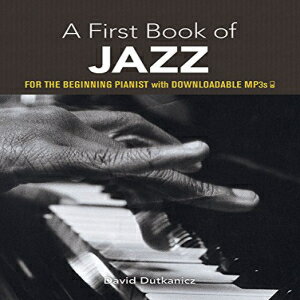 洋書 Paperback, A First Book of Jazz: 21 Arrangements for the Beginning Pianist with Downloadable MP3s (Dover Music for Piano)