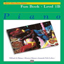 洋書 Paperback, Alfred's Basic Piano Course: Fun Book , Level 1B(Alfred's Basic Piano Library)(3)