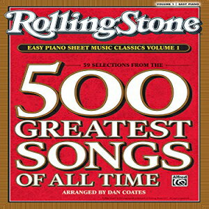 洋書 Alfred Rolling Stone Easy Piano Sheet Music Classics, Vol 1: 39 Selections from the 500 Greatest Songs of All Time ((i)Rolling Stone(/i)(R) Easy Piano Sheet Music Classics)