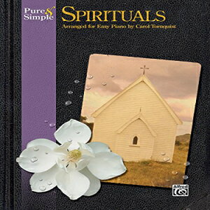 洋書 Alfred Publishing Paperback, Simply Spirituals: 22 Inspirational Arrangements of Traditional Spirituals (Pure & Simple Series)