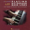 洋書 Paperback, Playing Keyboard Bass Lines Left-Hand Technique for Keyboards