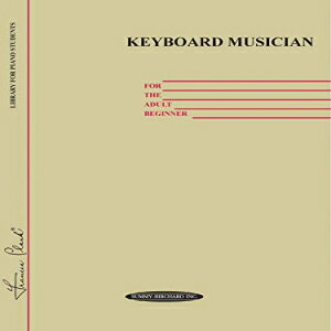 楽天Glomarket洋書 Paperback, Keyboard Musician for the Adult Beginner （Frances Clark Library Supplement）