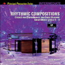 洋書 SmartMusic Paperback, Rhythmic Compositions: Etudes for Performance and Sight Reading, Intermediate (Principal Percussion Series)(3)