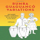洋書 Paperback, Rumba Guaguanco Variations: 500 tasteful variation combinations for one drummer on two drums