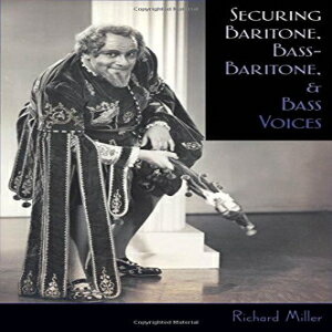 洋書 Hardcover, Securing Baritone, Bass-Baritone, and Bass Voices