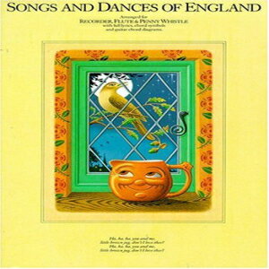洋書 Music Sales America Paperback, Songs And Dances Of England: Arranged for Recorder, Flute & Penny Whistle