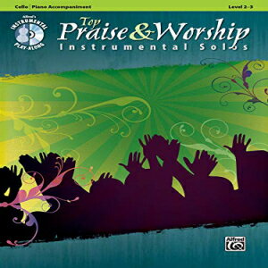 洋書 Alfred Music Publishing Paperback, Top Praise Worship Instrumental Solos for Strings: Cello (Book CD) (Alfred 039 s Instrumental Play-Along)