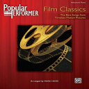 洋書 Alfred Publishing Paperback, Popular Performer -- Film Classics: The Best Songs from Timeless Motion Pictures (Popular Performer Series)(3)