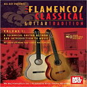 洋書 Flamenco Classical Guitar Tradition Volume 1 A Technical Guitar Method and Introduction to Music