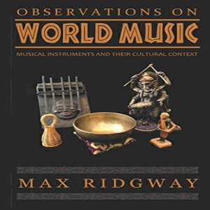洋書 Paperback, Observations on World Music: Musical Instruments and Their Cultural Context