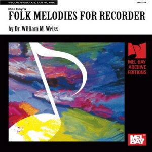 洋書 Folk Melodies for Recorder (Mel Bay Archive Editions)
