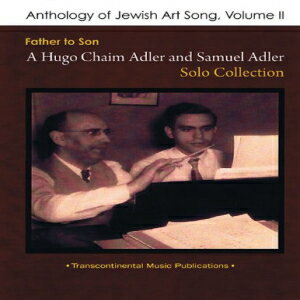 洋書 Paperback, Anthology of Jewish Art Song, Vol. 2: Father to Son: A Hugo Chaim Adler Samuel Adler Solo Collection